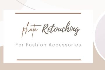 Photo Retouching for Fashion Accessories