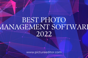 Best Photo Management Software 2022