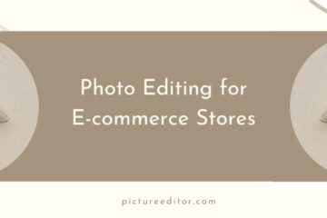 Photo Editing for E-commerce Stores