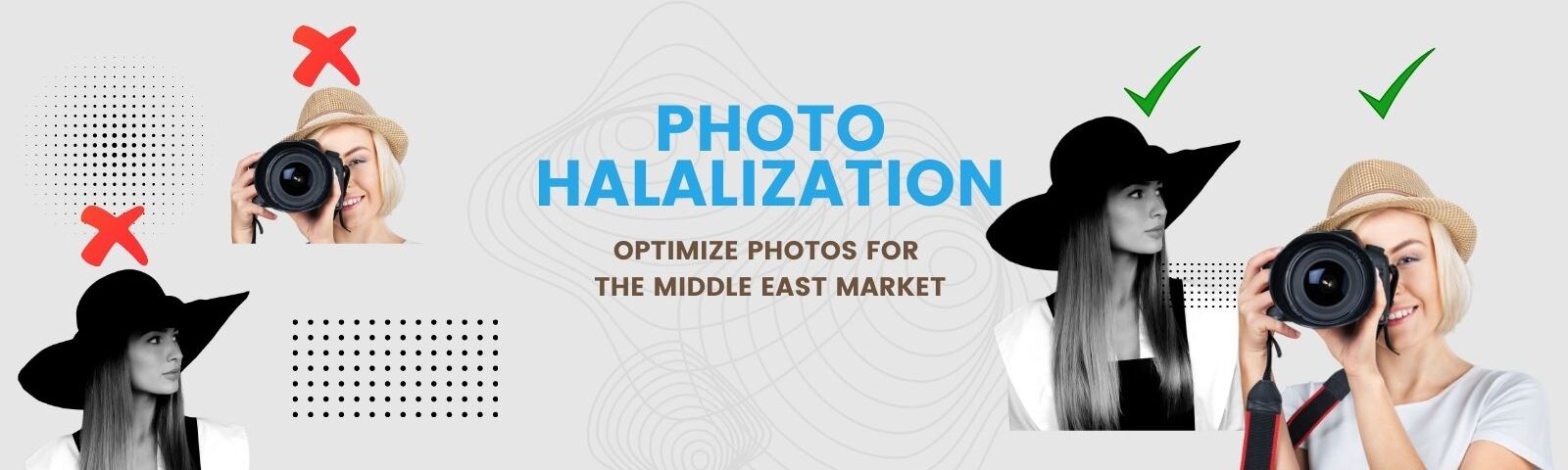 Photo Halalization, optimize photos for the Middle East Market