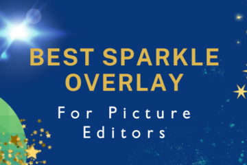 Best Sparkle Overlay For Picture Editors