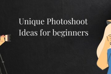 Unique Photoshoot Ideas for beginners