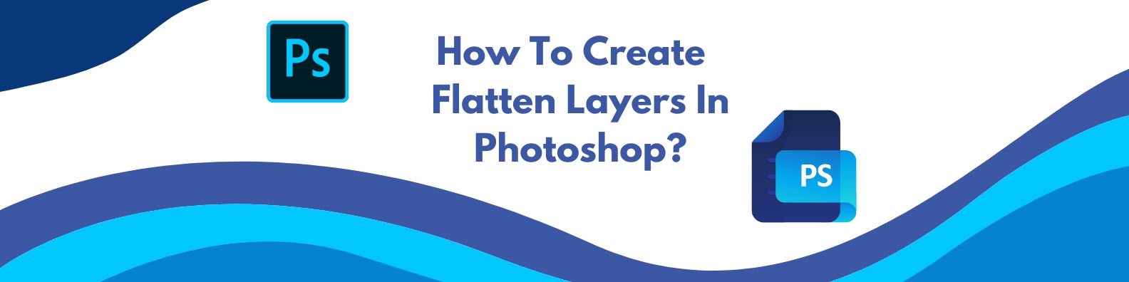 How To Create Flatten Layers In Photoshop