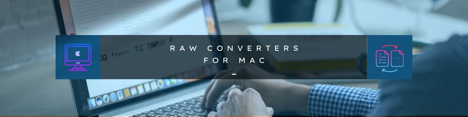 RAW Converters for Mac