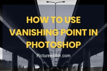 How To Use Vanishing Point In Photoshop