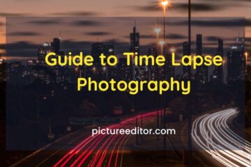 Guide to Time Lapse Photography