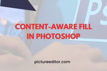 Content Aware Fill in Photoshop