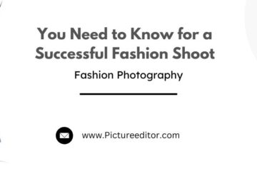 You Need to Know for a Successful Fashion Shoot