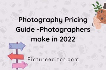 Photography Pricing Guide -Photographers make in 2022