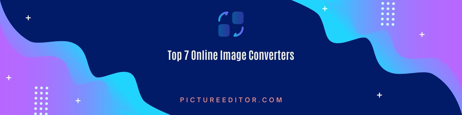 Top 7 Online Image Converters