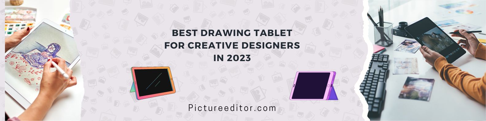 Best Drawing Tablet For Creative Designers In 2023