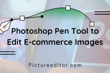 Photoshop Pen Tool to Edit E-commerce Images