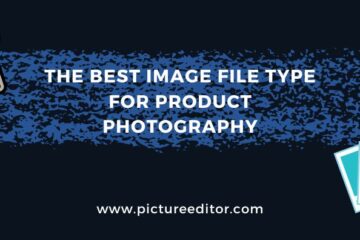 The Best Image File Type for Product Photography