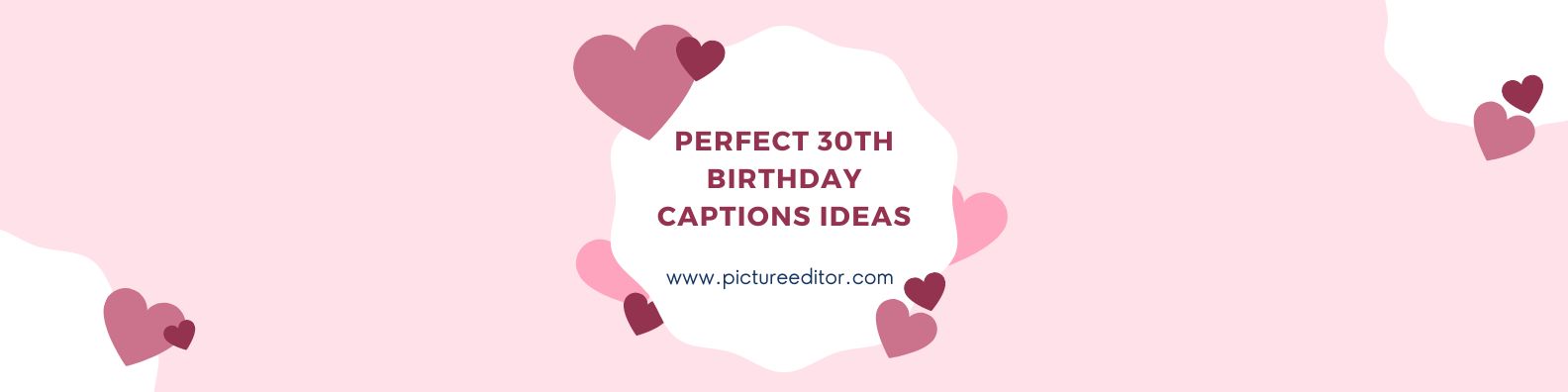 Perfect 30th Birthday Captions Ideas